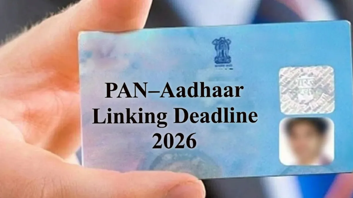PAN–Aadhaar Linking Deadline 2026: Complete Mandatory Linking Before March 31 or Face Penalties